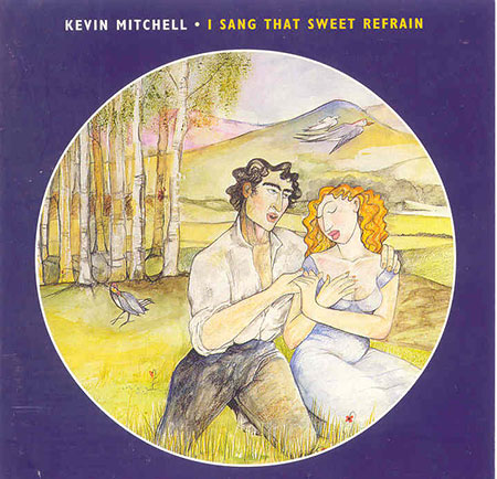 cover image for Kevin Mitchell - I Sang That Sweet Refrain