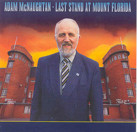 cover image for Adam McNaughtan - Last Stand At Mount Florida