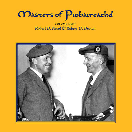 cover image for Brown & Nicol - Masters Of Piobaireachd vol 8