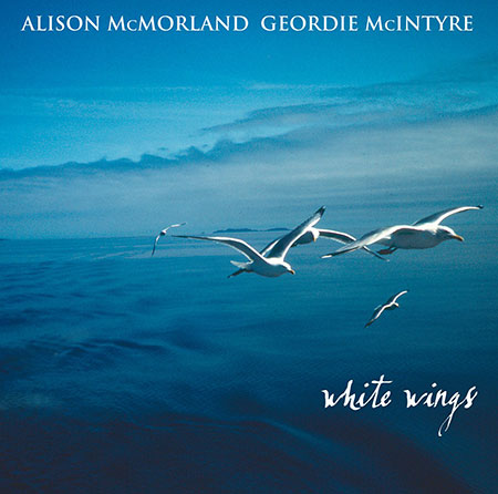 cover image for Alison McMorland & Geordie McIntyre - White Wings