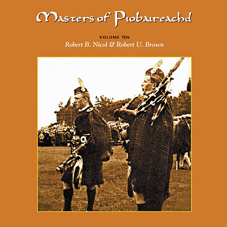 cover image for Brown & Nicol - Masters Of Piobaireachd vol 10