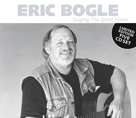 cover image for Eric Bogle - Singing The Spirit Home