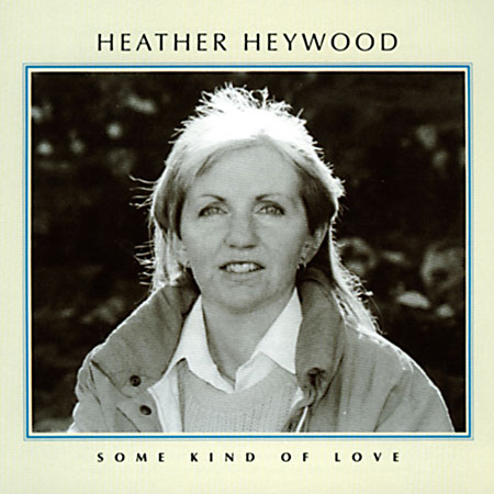 cover image for Heather Heywood - Some Kind Of Love