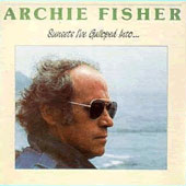 cover image for Archie Fisher - Sunsets I’ve Galloped Into