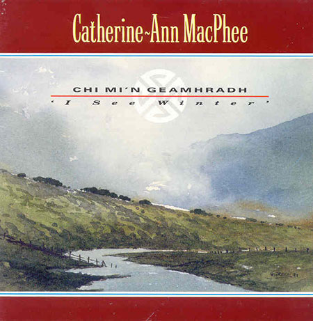 cover image for Catherine-Ann MacPhee - Chi Mi’n Geamhradh