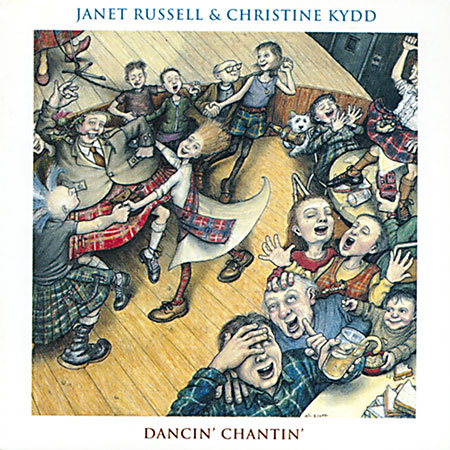 cover image for Christine Kydd & Janet Russell - Dancin’ Chantin’