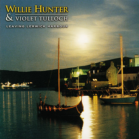 cover image for Willie Hunter - Leaving Lerwick Harbour