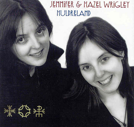 cover image for Jennifer & Hazel Wrigley - Huldreland