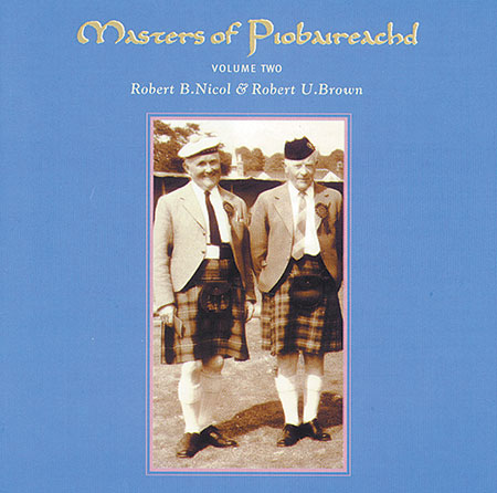cover image for Brown & Nicol - Masters Of Piobaireachd vol 2