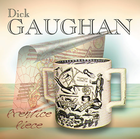 cover image for Dick Gaughan - Prentice Piece