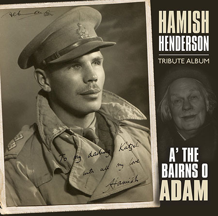 cover image for Hamish Henderson Tribute Album (vol 1) - A’ The Bairns O Adam