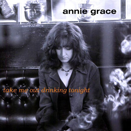 cover image for Annie Grace - Take Me Out Drinking Tonight