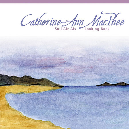 cover image for Catherine-Ann MacPhee - Suil Air Ais (Looking Back)