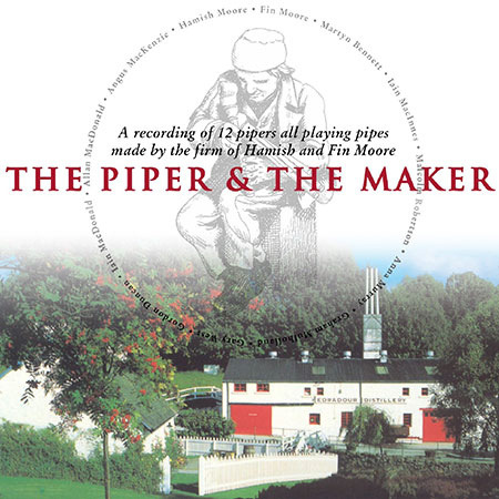 cover image for The Piper And The Maker - Hamish Moore Piping Concert