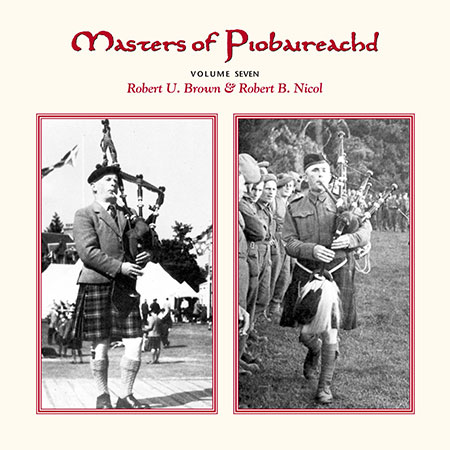 cover image for Brown & Nicol - Masters Of Piobaireachd vol 7