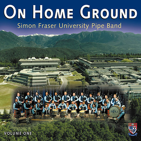 cover image for The Simon Fraser University Pipe Band - On Home Ground vol 1