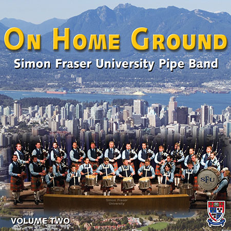 cover image for The Simon Fraser University Pipe Band - On Home Ground vol 2