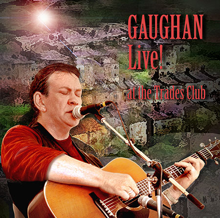 cover image for Dick Gaughan - Gaughan Live! At The Trades Club