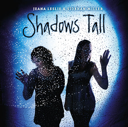 cover image for Jeana Leslie & Siobhan Miller - Shadows Tall