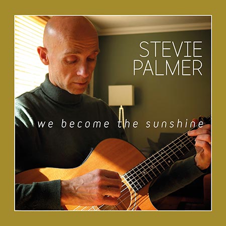 Stevie Palmer - We Become The Sunshine CD cover