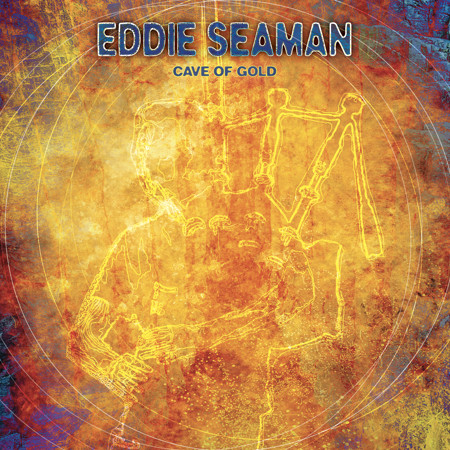 Eddie Seaman - Cave Of Gold cover image