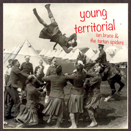 cover image for Ian Bruce & The Tartan Spiders - Young Territorial