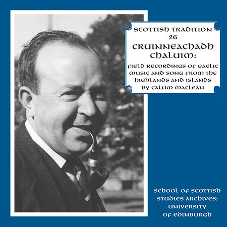 cover image for Cruinneachadh Chaluim - Field Recordings of Gaelic Music and Song