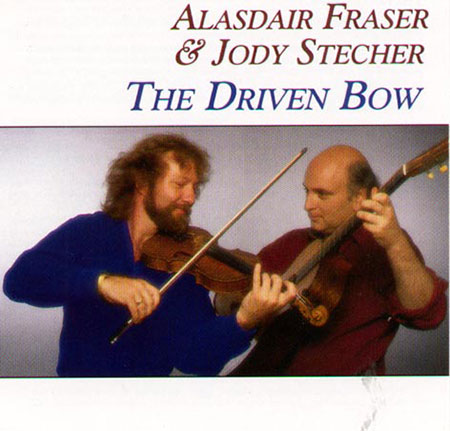 cover image for Alasdair Fraser & Jody Stecher - The Driven Bow